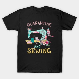 Quarantine and Sewing T-Shirt